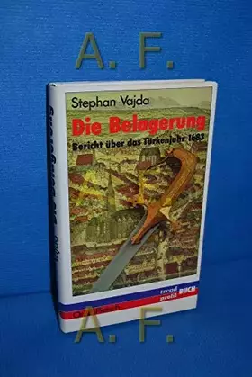 Couverture du produit · Die Belagerung. Ein Bericht über das Türkenjahr 1683