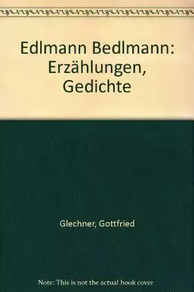 Couverture du produit · Edlmann - Bedlmann: Erzählungen - Gedichte