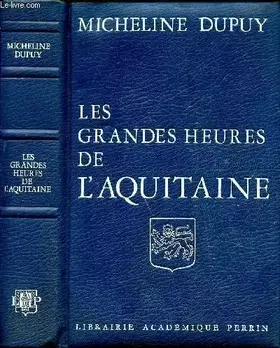 Couverture du produit · LES GRANDES HEURES DE L'AQUITAINE