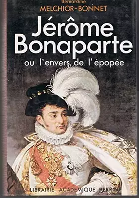 Couverture du produit · Jérôme Bonaparte ou l'envers de l'épopée