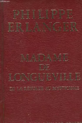 Couverture du produit · Madame de longueville : de la revolte au mysticisme