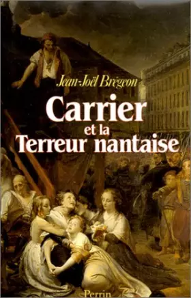 Couverture du produit · Carrier et la Terreur nantaise