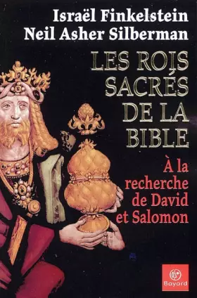 Couverture du produit · Les rois sacrés de la Bible : A la recherche de David et Salomon