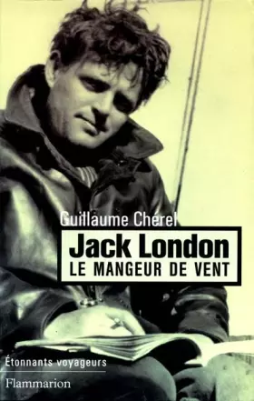 Couverture du produit · Jack London, le mangeur de vent