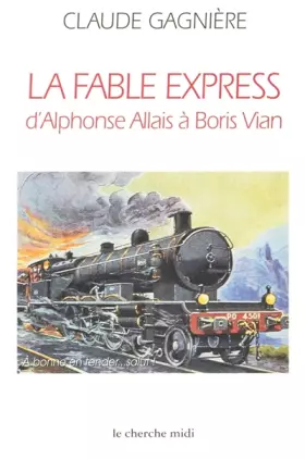Couverture du produit · La fable express : d'Alphonse Allais à Boris Vian