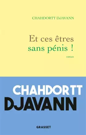 Couverture du produit · Et ces êtres sans pénis !