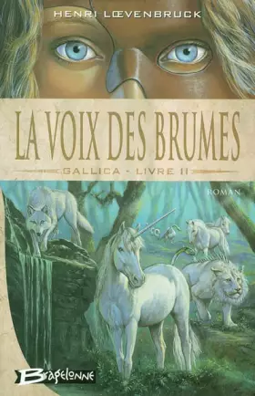 Couverture du produit · Gallica, tome 2 : La Voix des brumes