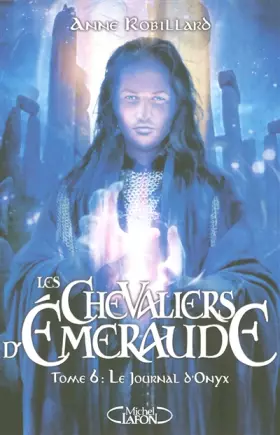 Couverture du produit · Les Chevaliers d'Emeraude, Tome 6 : Le journal d'Onyx
