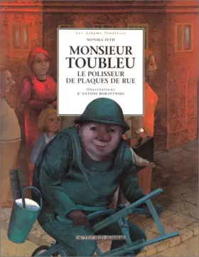 Couverture du produit · Monsieur Toubleu, le polisseur de plaques de rue