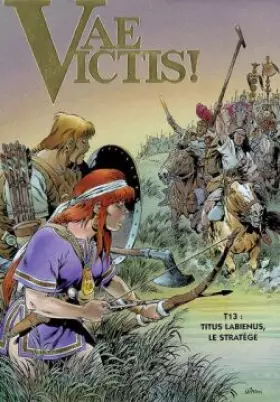 Couverture du produit · Vae victis, tome 13 : Titus Labienus le stratège