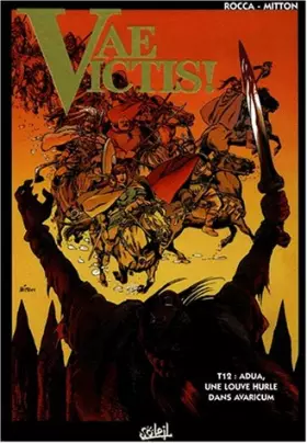 Couverture du produit · Vae Victis, tome 12 : Adua, une louve hurle dans Avaricum