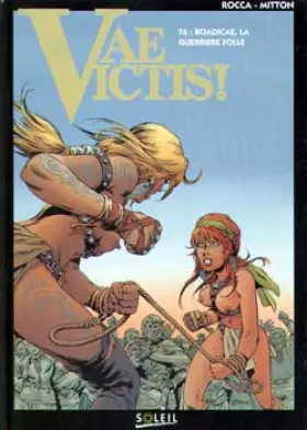 Couverture du produit · Vae Victis, tome 6 : Boadicae, la guerrière folle