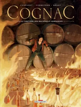 Couverture du produit · Cognac T03: Le Cimetière des machines à vendanger