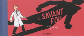 Couverture du produit · Le savant fou