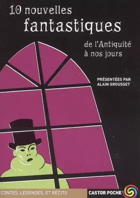 Couverture du produit · 10 nouvelles fantastiques : De l'Antiquité à nos jours