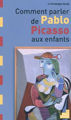 Couverture du produit · Comment parler de Pablo Picasso aux enfants