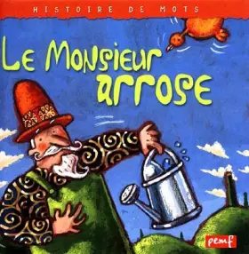 Couverture du produit · Le Monsieur arrose