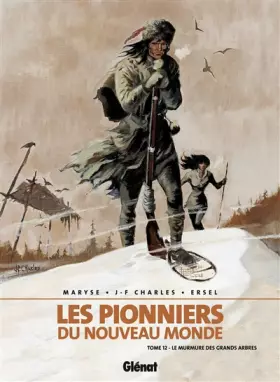 Couverture du produit · Les Pionniers du Nouveau Monde, Tome 12 : Le Murmure des grands arbres
