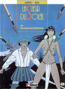 Couverture du produit · La sueur du soleil, tome 4 : Les marais de l'Anaconda