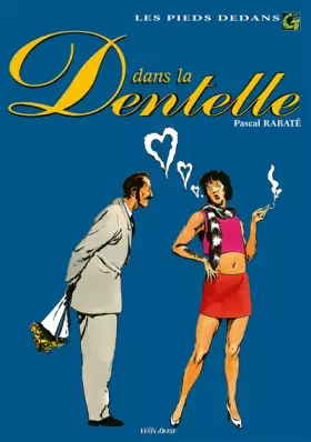Couverture du produit · Les Pieds dedans - Tome 03: Dans la dentelle