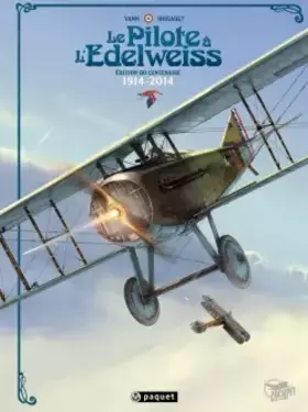 Couverture du produit · Le pilote à l'Edelweiss Intégrale: Edition du centenaire