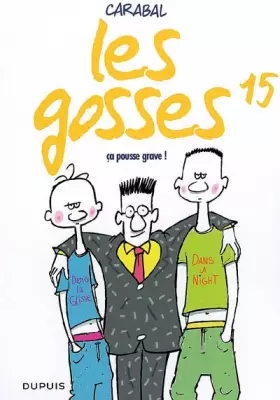 Couverture du produit · Les gosses, Tome 15 : Ca pousse grave !