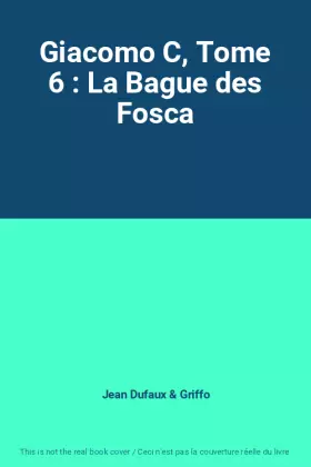 Couverture du produit · Giacomo C, Tome 6 : La Bague des Fosca