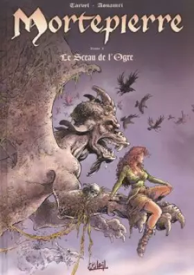 Couverture du produit · Mortepierre, tome 4 : Le Sceau de l'ogre