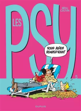 Couverture du produit · Les Psy - tome 5 - Vous avez rendez-vous ?