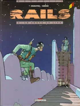 Couverture du produit · Rails, Tome 3 : La chute du lion
