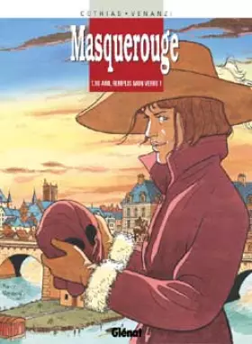 Couverture du produit · Masquerouge, Tome 10 : Ami, remplis mon verre !