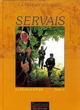 Couverture du produit · La Mémoire des arbres, volume 1 : La Hache et le fusil, tome 2