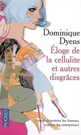 Couverture du produit · Eloge de la cellulite et autres disgrâces