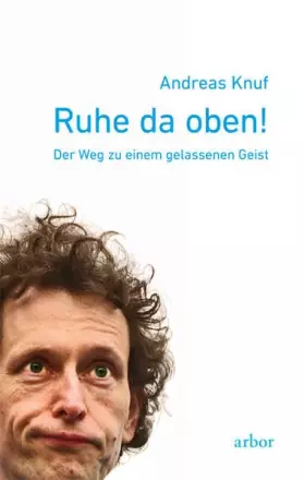 Couverture du produit · Ruhe da oben!: Der Weg zu einem gelassenen Geist