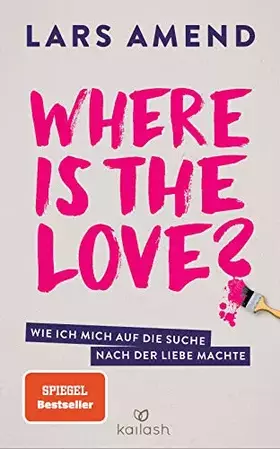 Couverture du produit · Where is the Love?: Wie ich mich auf die Suche nach der Liebe machte