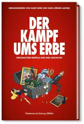 Couverture du produit · Der Kampf ums Erbe: Spektakuläre Erbfälle und ihre Geschichte