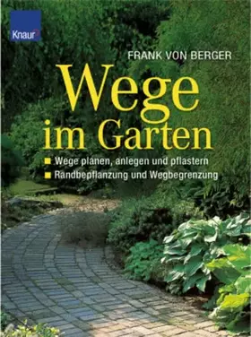 Couverture du produit · Wege im Garten: Wege planen, anlegen und pflastern - Randbepflanzung und Wegbegrenzung