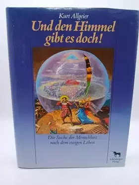 Couverture du produit · Und den Himmel gibt es doch. Die Suche der Menschheit nach dem ewigen Leben
