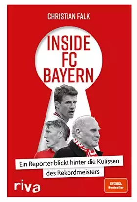 Couverture du produit · Inside FC Bayern: Ein Reporter blickt hinter die Kulissen des Rekordmeisters