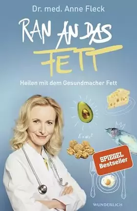 Couverture du produit · Ran an das Fett: Heilen mit dem Gesundmacher Fett