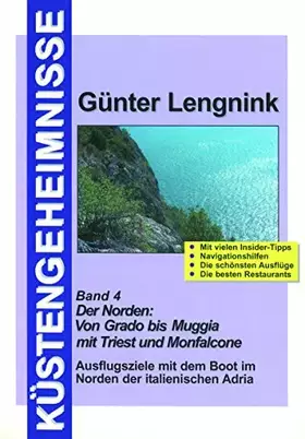 Couverture du produit · Küstengeheimnisse - Der Norden - Muggia bis Grado: Der Norden: Von Grado bis Muggia mit Triest und Monfalcone. Mit vielen Insid