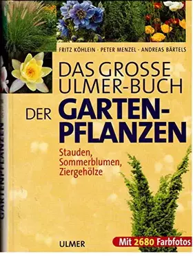 Couverture du produit · Das grosse Ulmer-Buch der Gartenpflanzen: Stauden, Sommerblumen, Ziergehölze