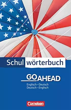 Couverture du produit · Cornelsen Schulwörterbuch - Go Ahead: Englisch-Deutsch/Deutsch-Englisch - Wörterbuch