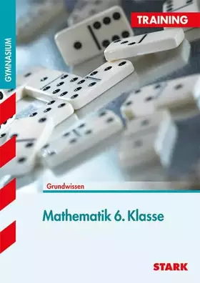 Couverture du produit · Training Grundwissen Mathematik Training 6. Klasse: Nach dem neuen Lehrplan für G8