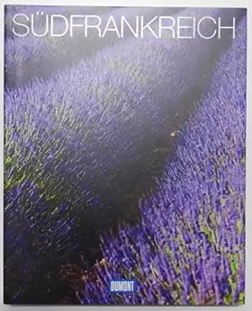 Couverture du produit · DuMont Bildband Südfrankreich: Natur, Kultur und Lebensart