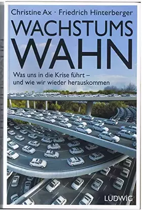 Couverture du produit · Wachstumswahn: Was uns in die Krise führt - und wie wir wieder herauskommen