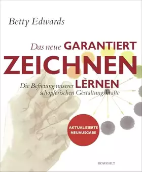 Couverture du produit · Das neue Garantiert zeichnen lernen: Die Befreiung unserer schöpferischen Gestaltungskräfte