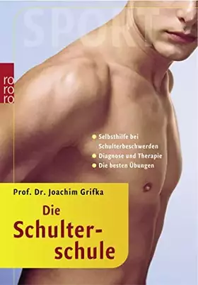Couverture du produit · Die Schulterschule: Selbsthilfe bei Schulterbeschwerden: Diagnose und Therapie - Die besten Übungen