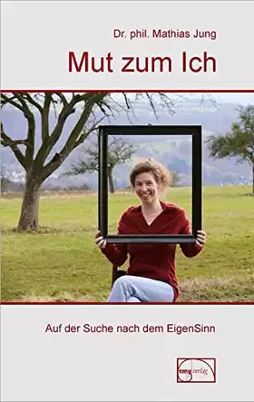 Couverture du produit · Mut zum Ich: Auf der Suche nach dem EigenSinn (Aus der Sprechstunde)