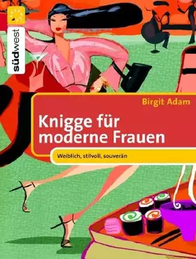 Couverture du produit · Knigge für moderne Frauen: Weiblich, stilvoll, souverän
